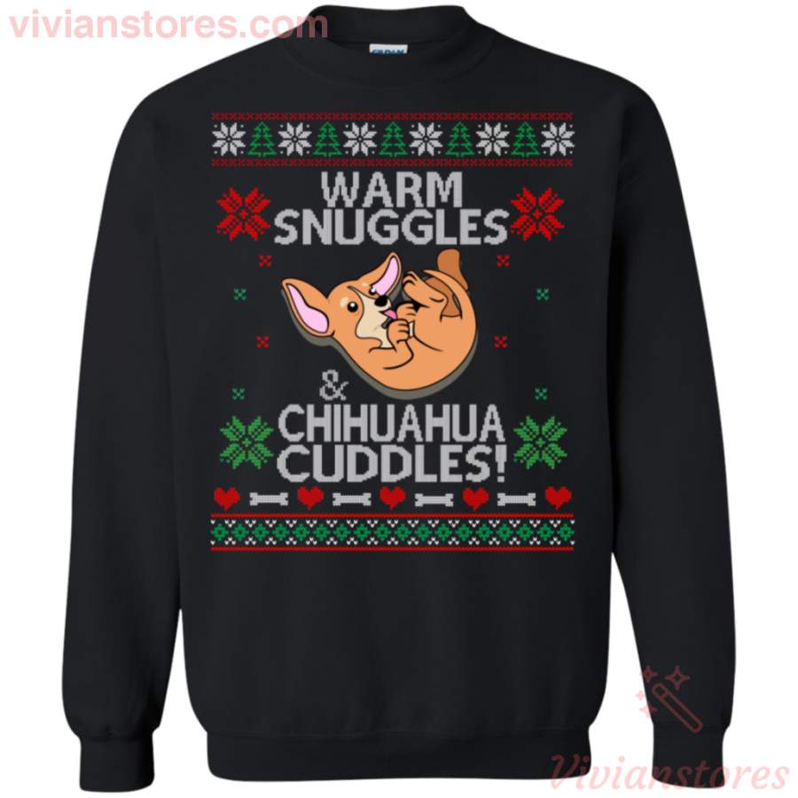 Warm Snuggles and Chihuahua Cuddles Ugly Christmas Sweatshirt