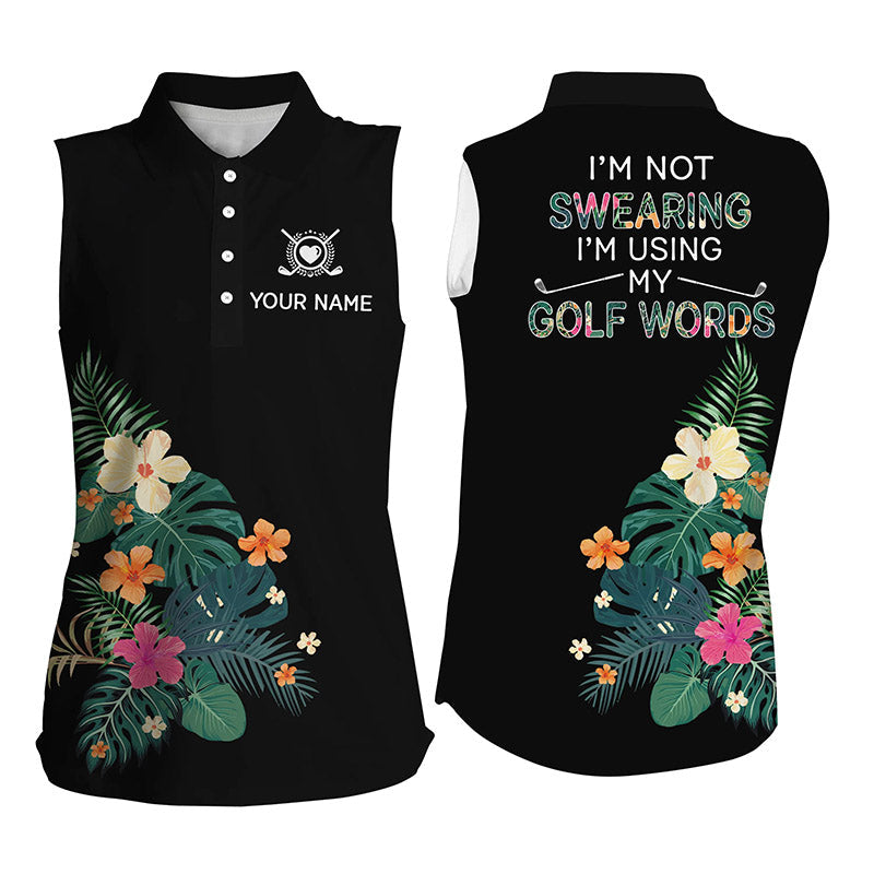 Black Women Flowers Sleeveless Polo Shirt Custom Name I Am Not Swearing I’M Using My Golf Words