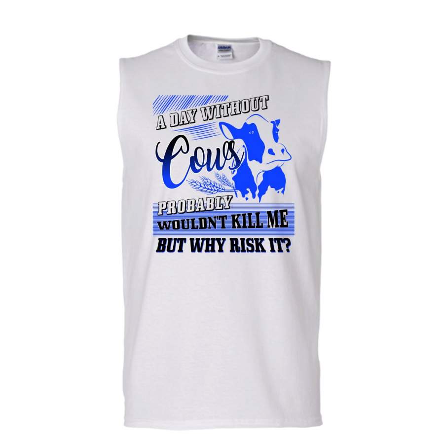 A Day Without Cows T Shirt, Cow Lovers T Shirt, Awesome t-shirts (Men’s Cotton Sleeveless)