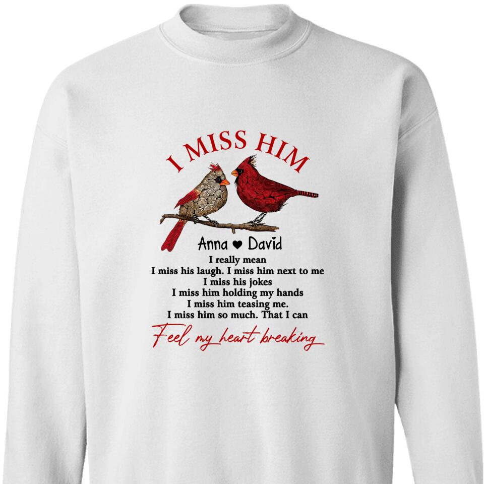 I Miss Him So Much That I Can Feel My Heart Breaking Personalized Sweatshirt – Trending Personalized