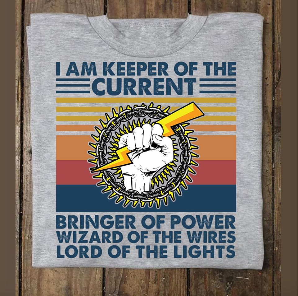 I Am Keeper Of The Curent Bringer Of Power Wizard Of The Wires Lord Of The Lights Standard Men T-shirt