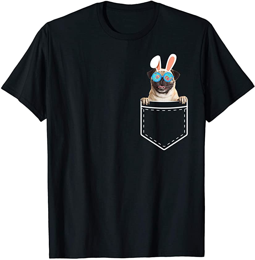 Bunny Pug In Pocket Happy Easter Pug Lover T-Shirt