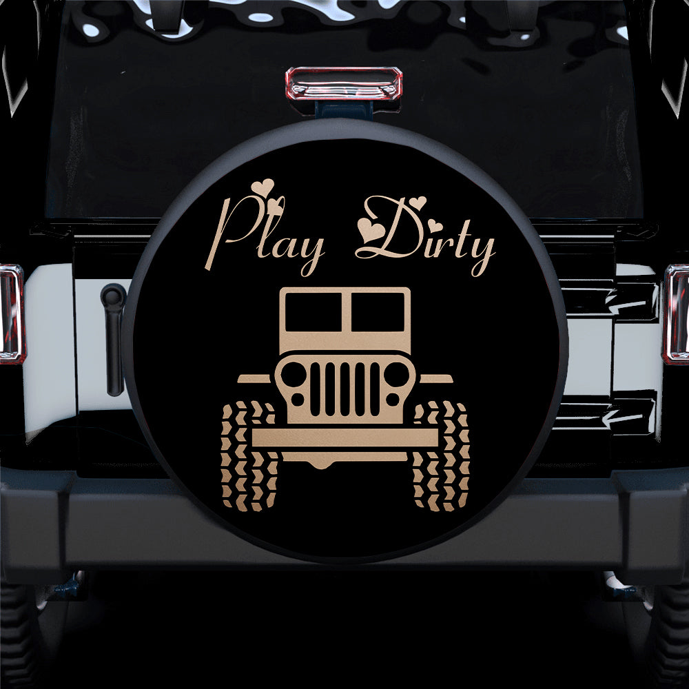 Play Dirty Cream White Girl Jeep Car Spare Tire Covers Gift For Campers