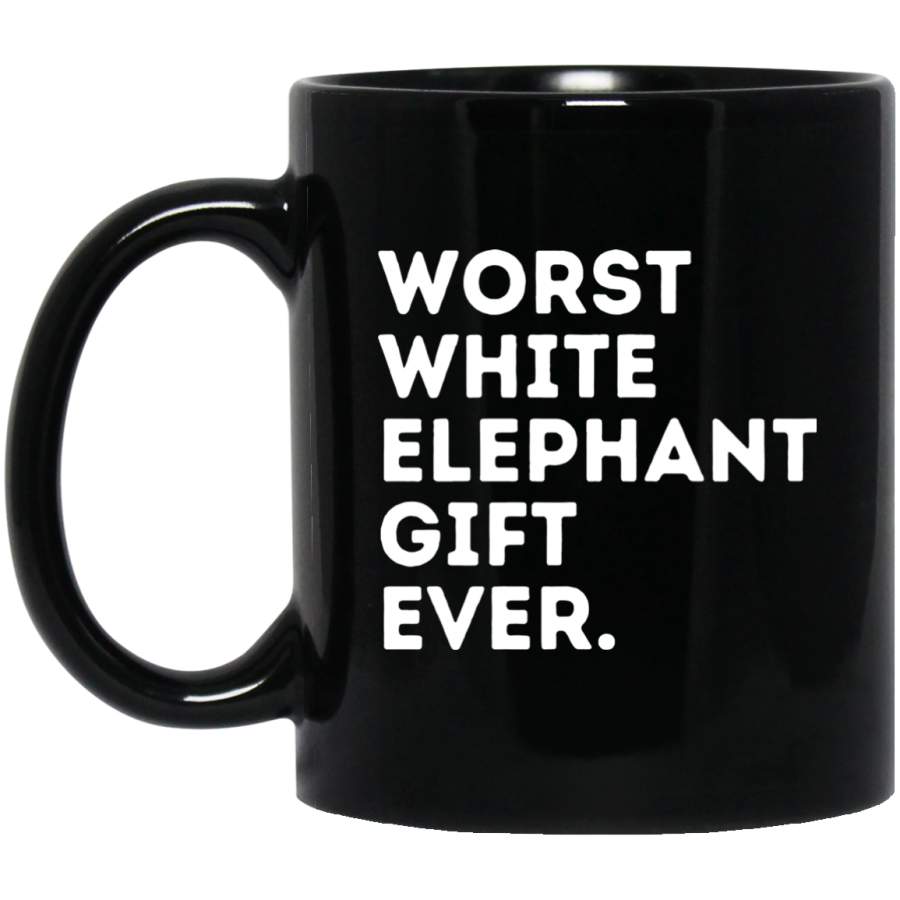 Best Worst White Elephant Gift Ever Funny Gifts Under 20 25 – Mugs