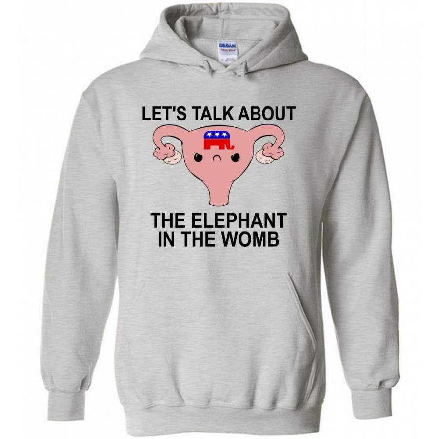 Let’s Talk About The Elephant In The Womb – Gildan Heavy Blend Hoodie