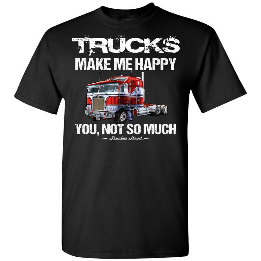 Trucks Make Me Happy With Cabover Truck Funny Trucker T Shirt