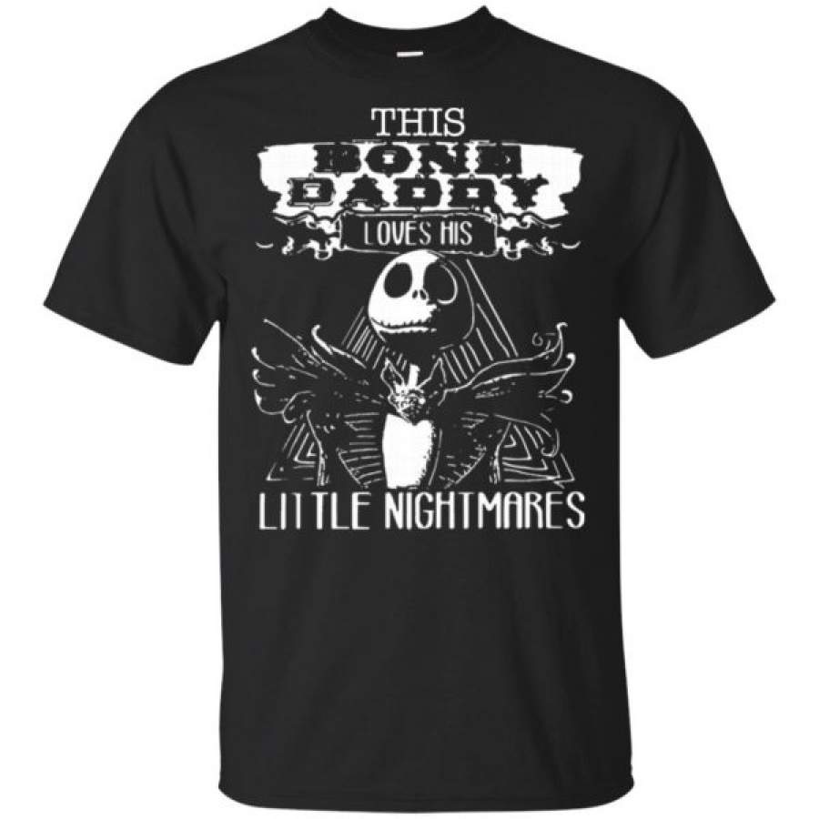 Jack Skellington This Bone Daddy Loves His Little Nightmares shirt – Cool Amazing Fashion