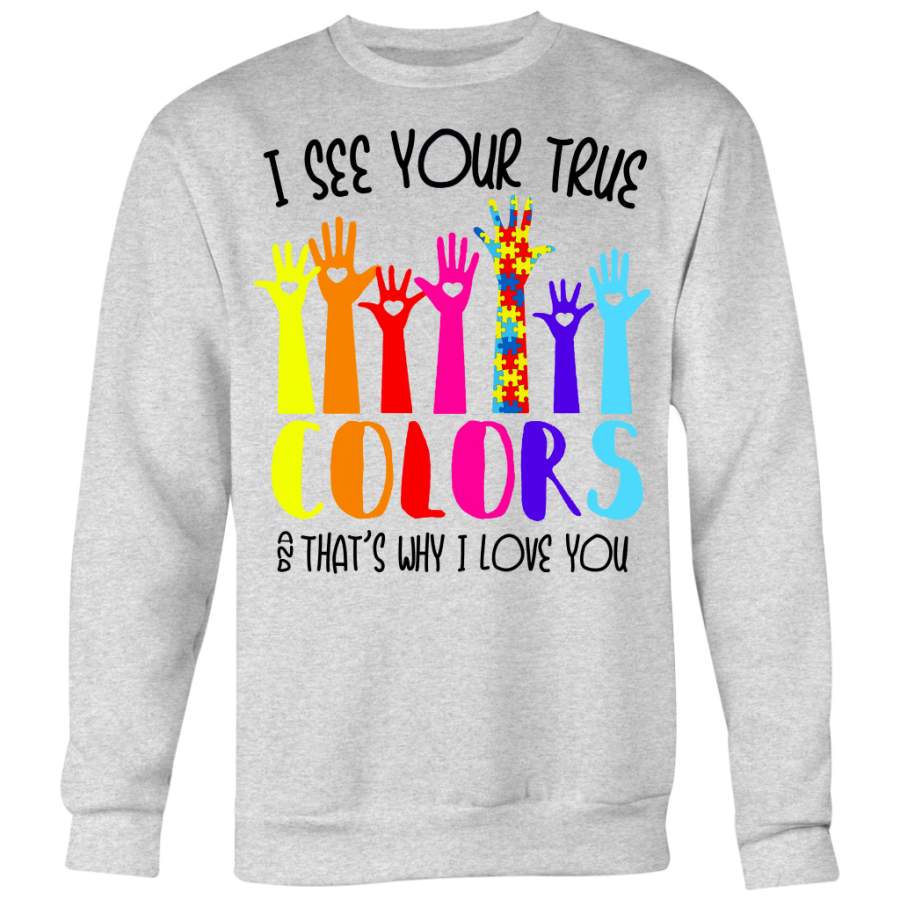 I See Your True Colors That’s Why I Love You Shirts, Autism Shirts