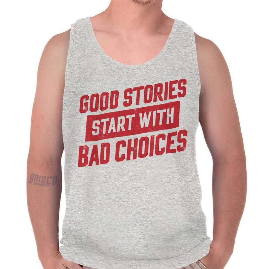 Bad Choices Tank Top