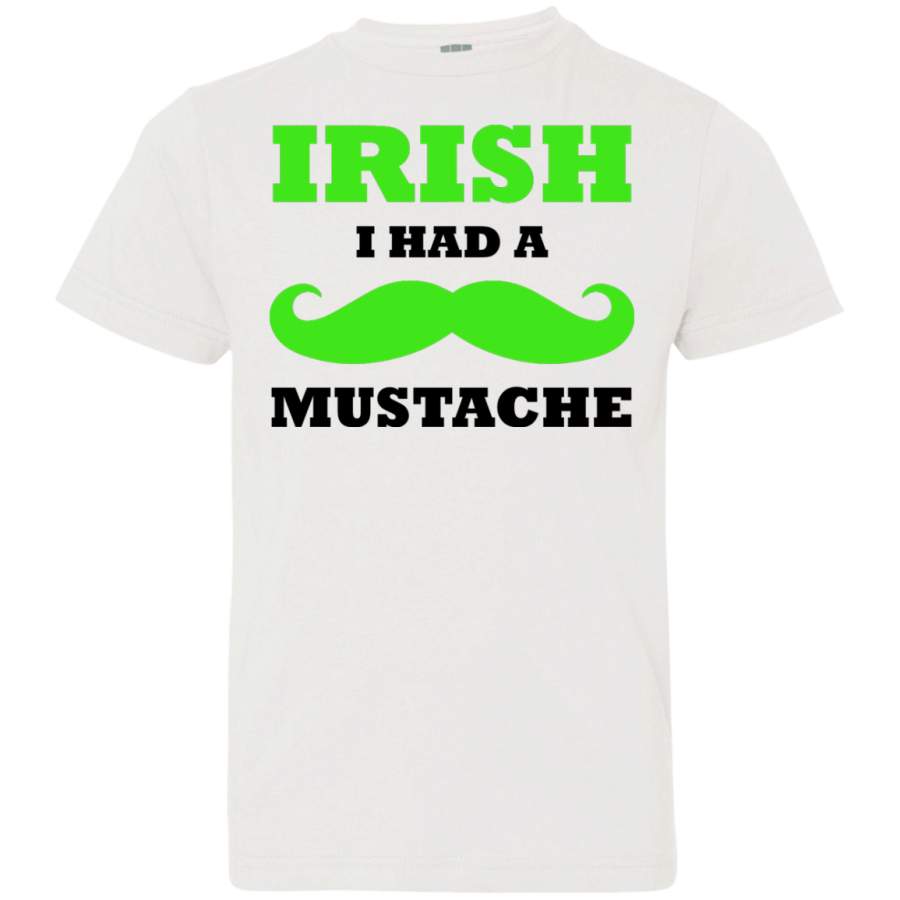 TODDLER Funny IRISH I Had A Mustache St Patricks Day, Youth shirt, Todder shirt