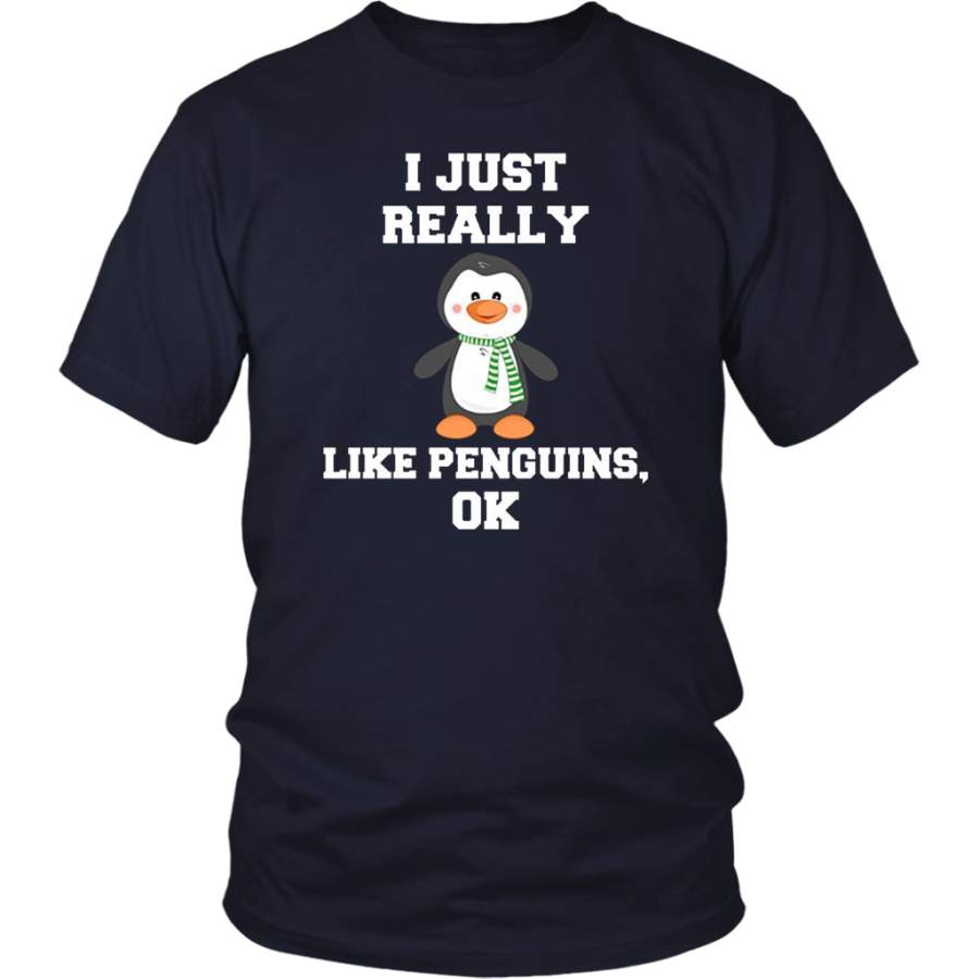 I Just Really Like Penguins Ok – Funny Penguin T-shirt