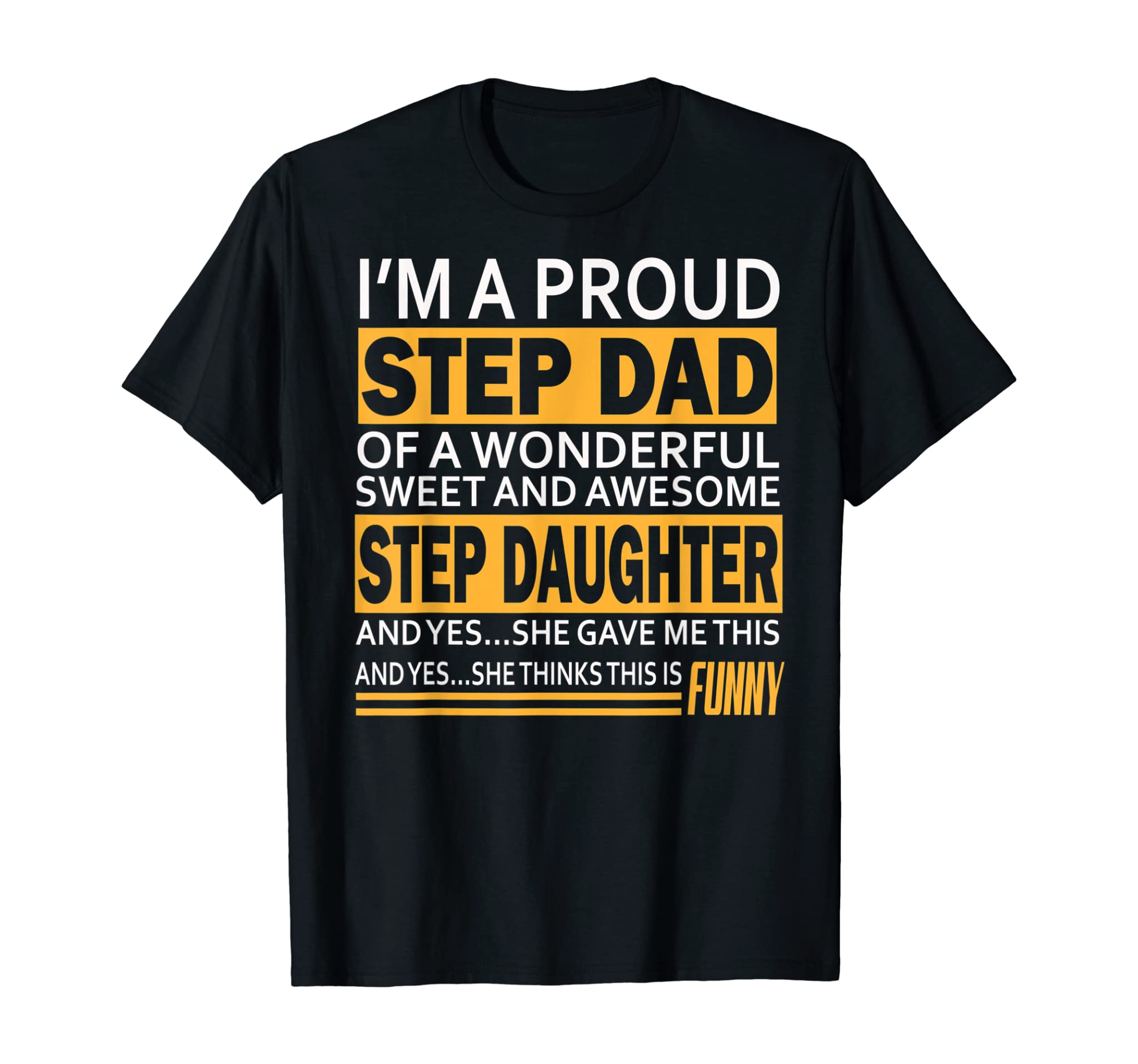 Proud Step dad father day gift for stepdad from stepdaughter T-Shirt