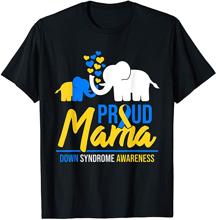 Proud Mama Mom Down Syndrome Awareness Day Cute Elephant T21 T-Shirt