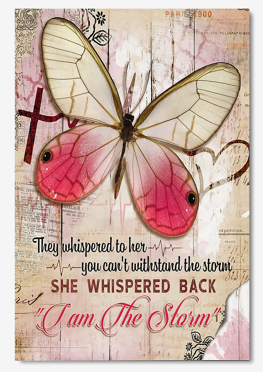 They Whispered To Her You Cant Withstand The Storm Butterfly Wall Art For Butterfly Lover Office Home Decor Poster