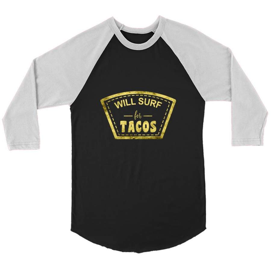 Will Surf For Tacos B – Canvas 3/4 Raglan Shirt