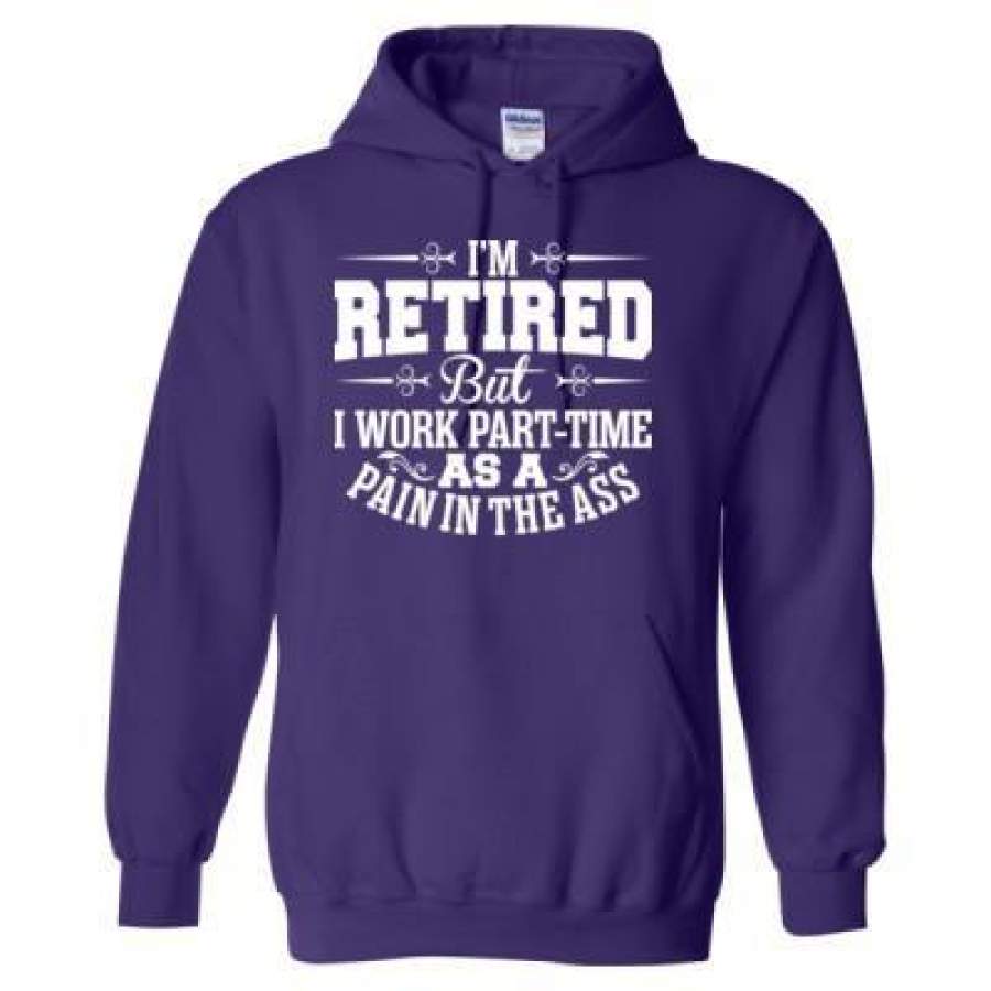 AGR Retired But Work Part Time As A Pain In The Ass – Heavy Blend™ Hooded Sweatshirt