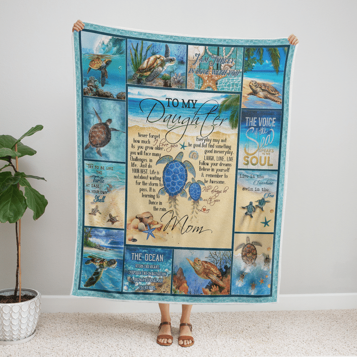 To My Daughter Never Forget That I Love You Sea Turtle Ocean Blanket Gift For Daughter From Mom Birthday Gift Home Decor Bedding Couch Sofa Soft And Comfy Cozy