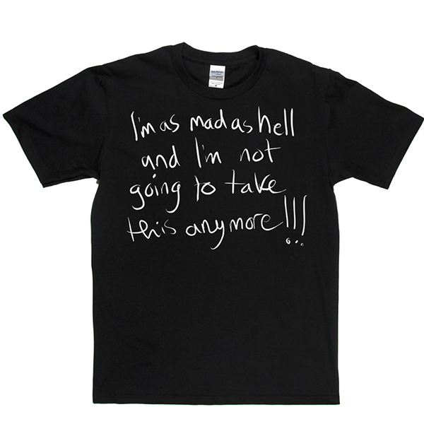 Mad as Hell T Shirt