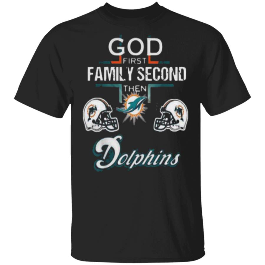 God First Family Second Then Miami Dolphin Trending T-Shirt