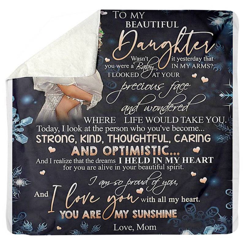 To My Beautiful Daughter Strong Kind Thoughtful Caring And Optimistic Gifts From Mom Sherpa Blanket