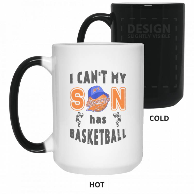 Basketball Mothers Day I Cant My Son Has Color Changing Mug 15oz