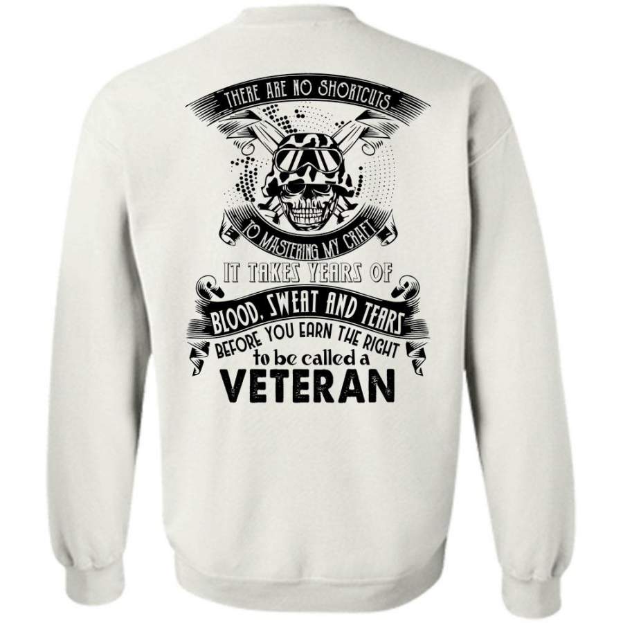 Loving T Shirt, You Earn The Right To Be Called A Veteran Sweatshirt