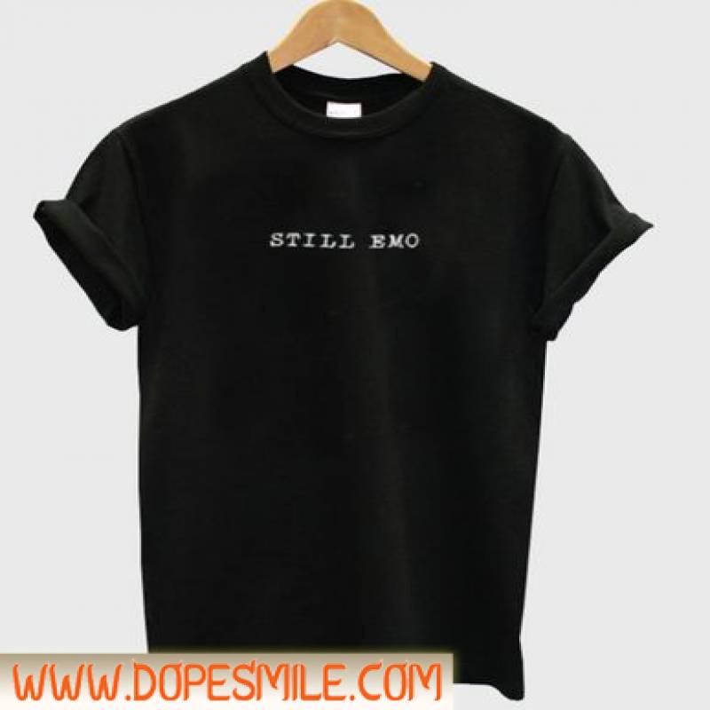 Still Emo T-Shirt