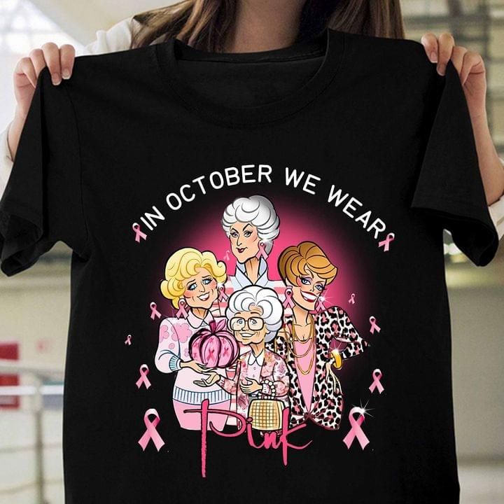 Breast Cancer Awareness In October We Wear Pink 2 T Shirt Hoodie Sweater