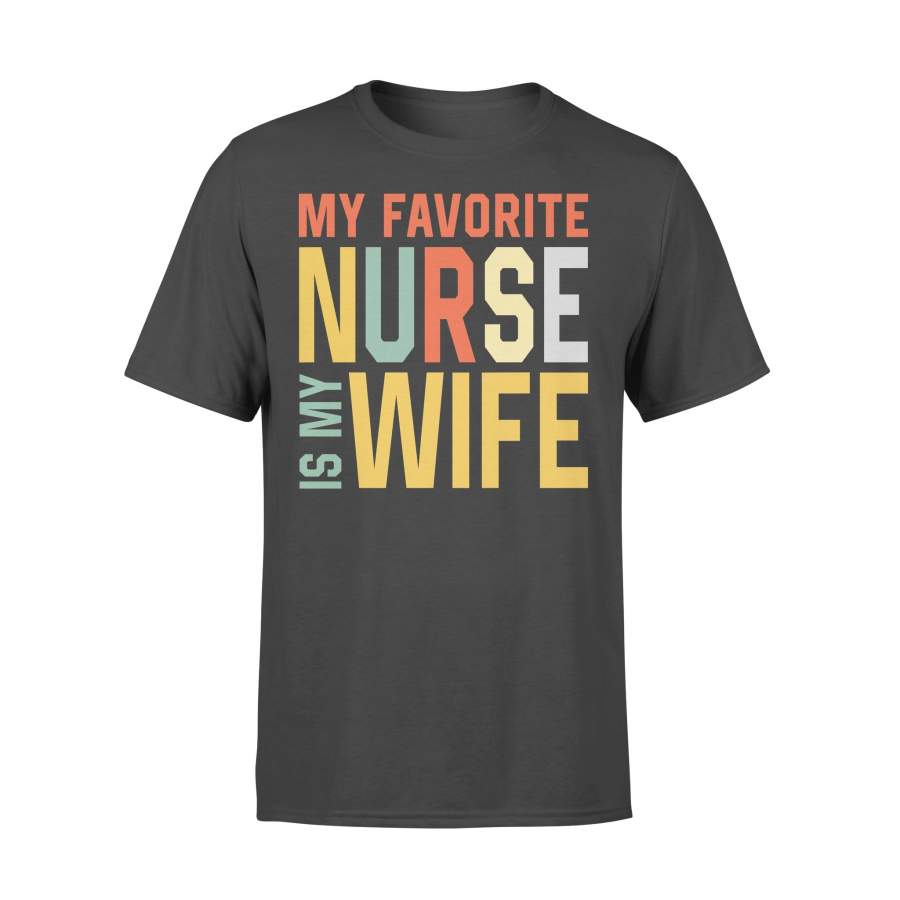 My Favorite Nurse Is My Wife Shirt