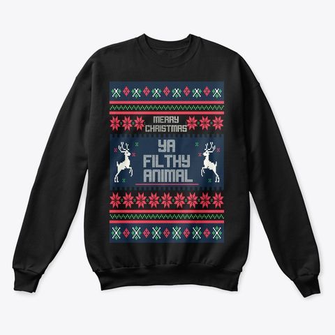 Ya Filthy Animal Christmas Black Front shirt