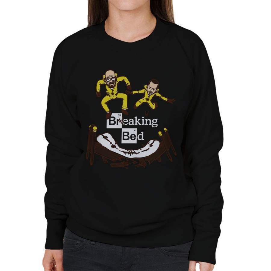 Breaking Bad Breaking Bed Women’s Sweatshirt