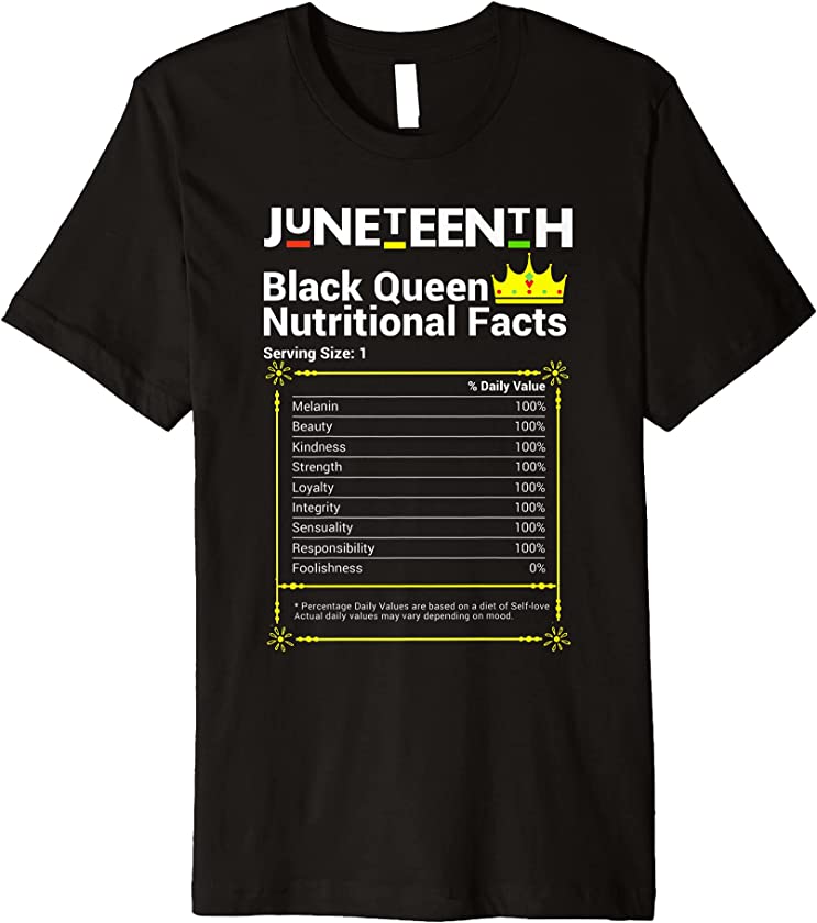 Juneteenth Black Queen Nutritional Facts Mom Sista Women Premium T-Shirt