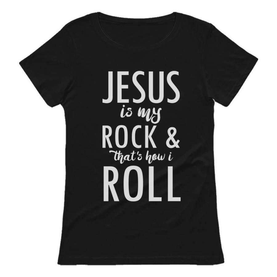 Jesus Is My Rock & That’s How I Roll Women T-Shirt