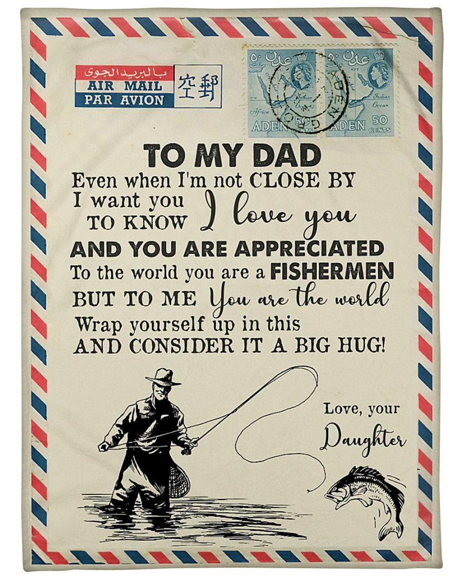 [Personalized Name] To My Dad Fishing Love Letter Fleece Blanket From Daughter Even When I’M Not Close – Best Idea Gift For Dad, Gift For Home Decor, Gift For Family  – Fleece Blanket