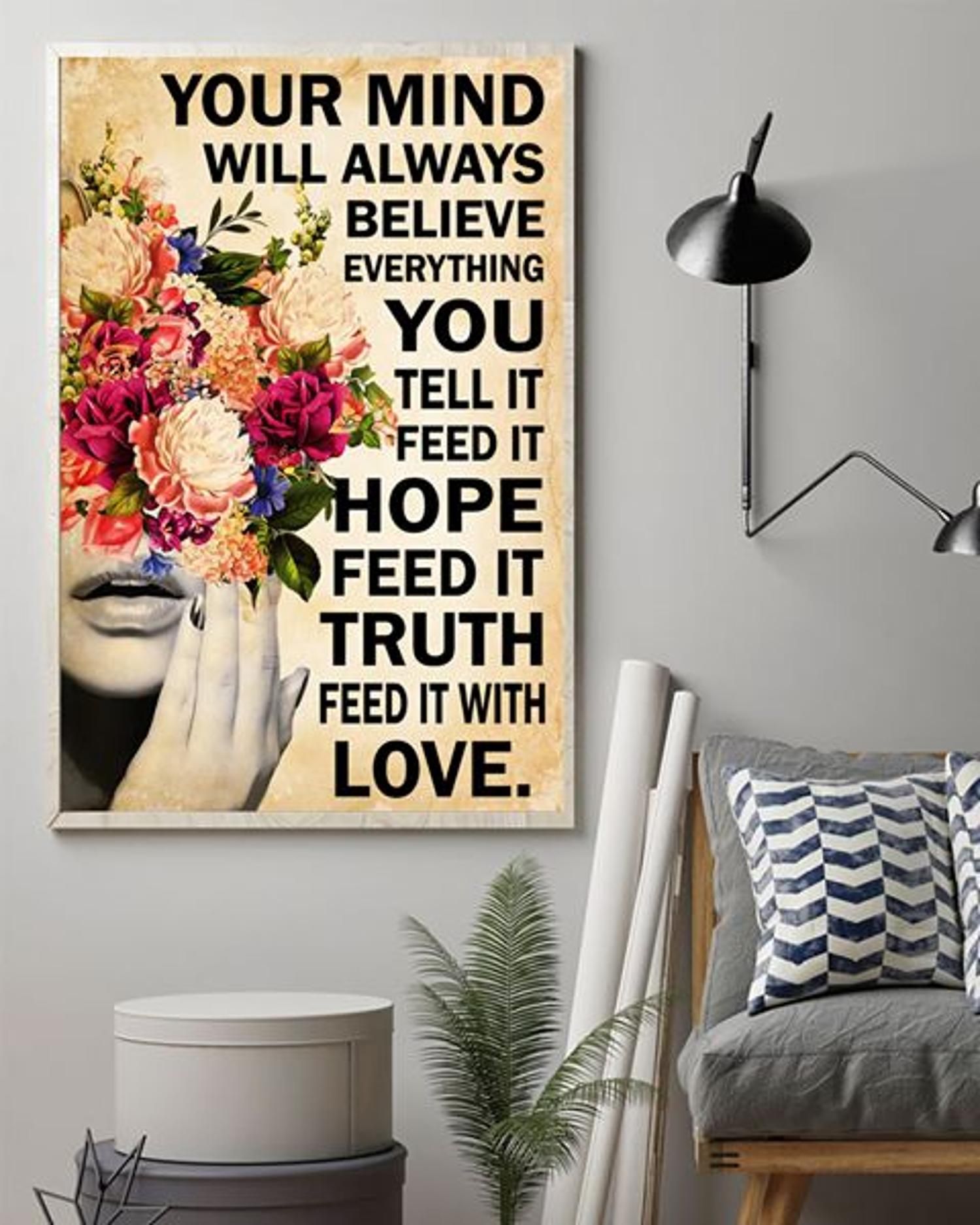 Mental Your Mind Will Always Believe Unframed Vertical Poster