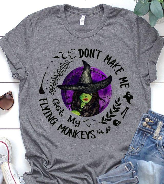 Witch Don’t Make Me Get My Flying Monkeys Standard Women T-shirt