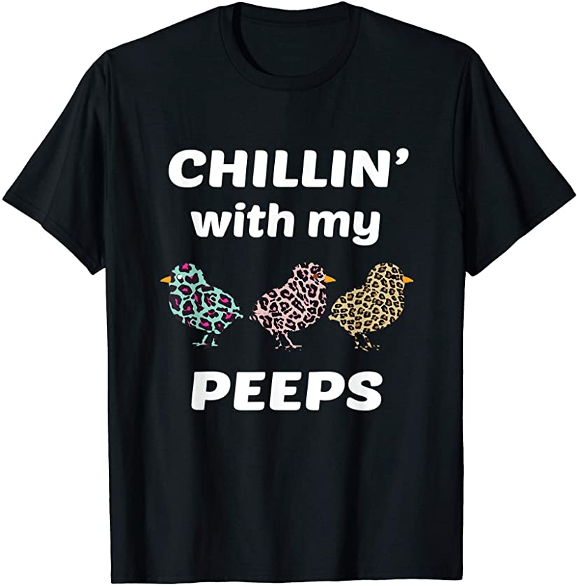 Chillin With My Peeps Easter Day Leopard T-Shirt