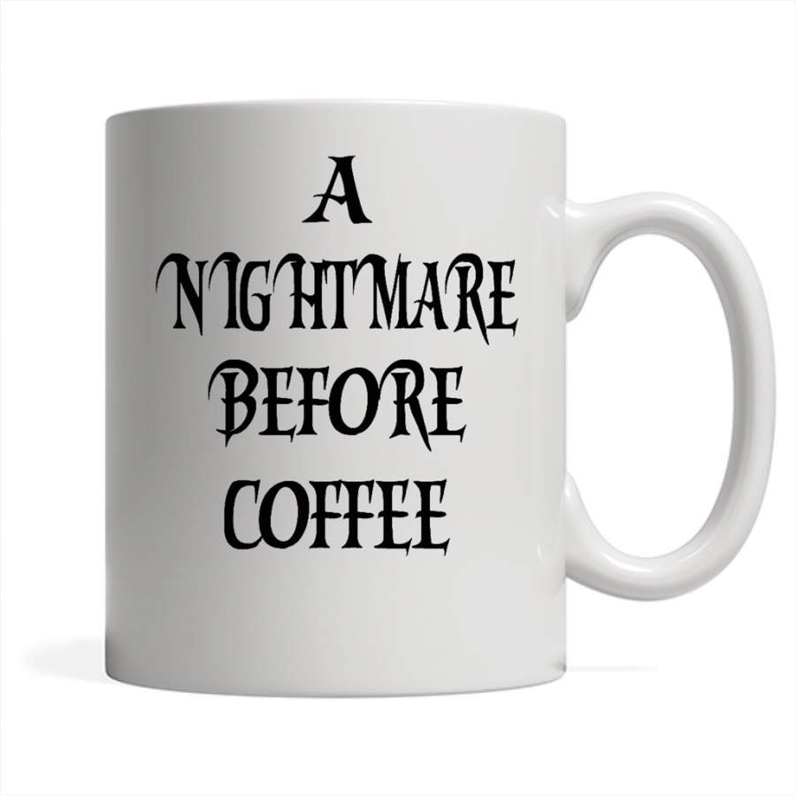 A Nightmare Before Coffee – Full-Wrap Coffee White Mug