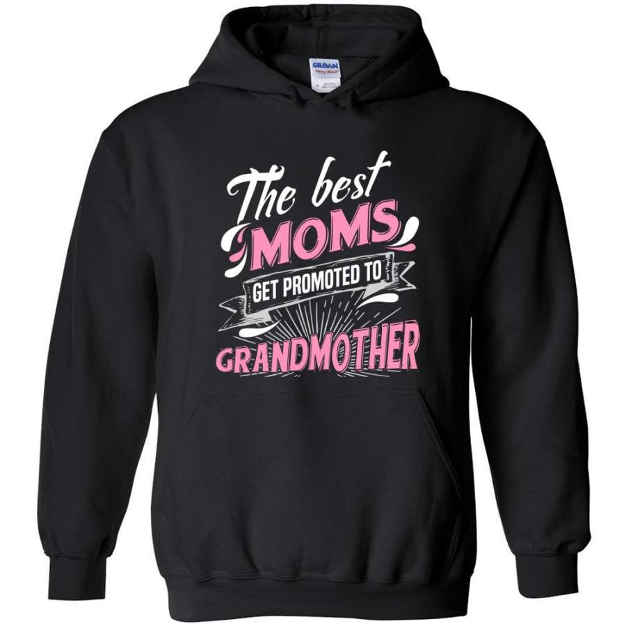 Best Moms Get Promoted To Grandmother   Grandmother Christmas Gift – Hoodie
