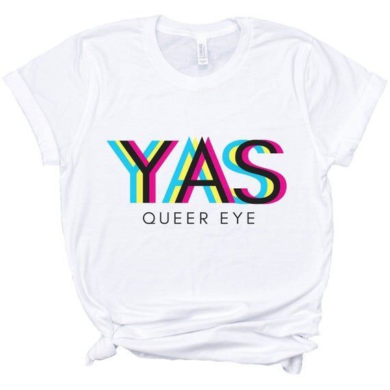 Queer Eye Queer Eye Shirt Queer Eye Yas Queen Yas Kween Pride Shirt Lgbt Shirt Pride Lgbt Gay Shirt Gay Queer Ru Paul Shirt