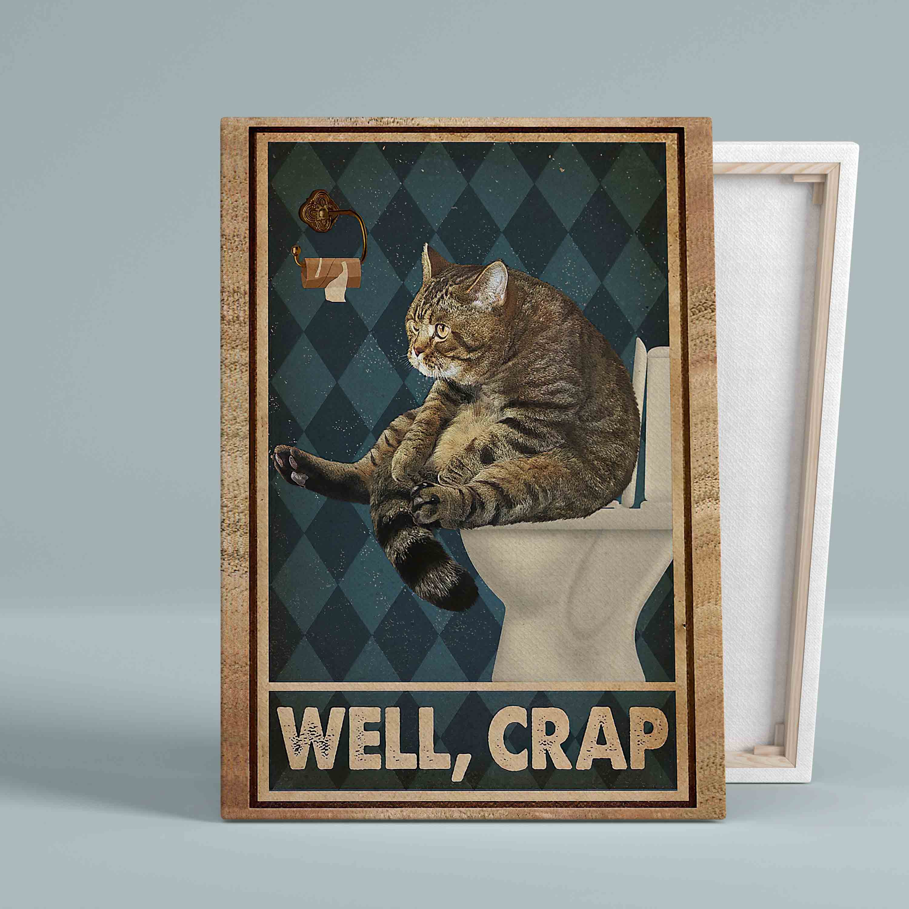 Well Crap Canvas, Cat Canvas, Restroom Canvas, Toilet Canvas, Funny Canvas, Gift Canvas