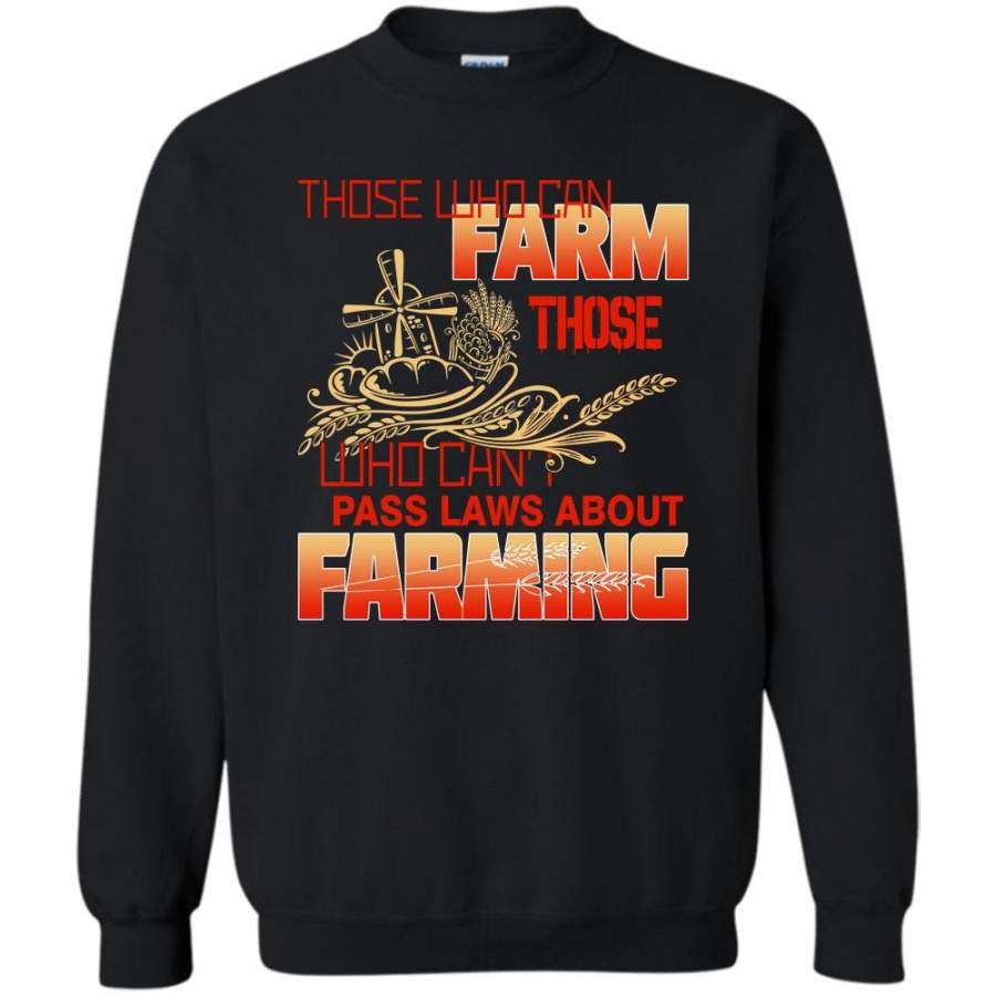 Thise Who Can’t Pass Laws About Farming T Shirt, Coolest Farmer Sweatshirt