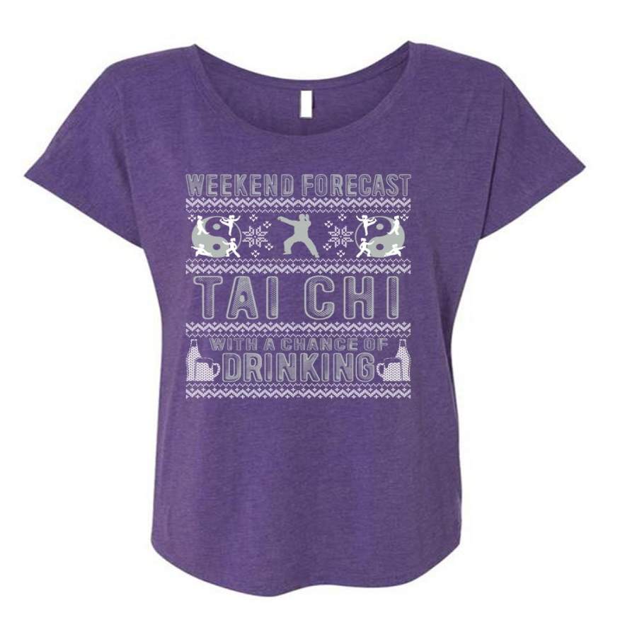 Weekend Forecast Tai Chi T Shirt, Chance Of Drinking T Shirt, Cool Shirt (Ladies’ Triblend Dolman Sleeve)