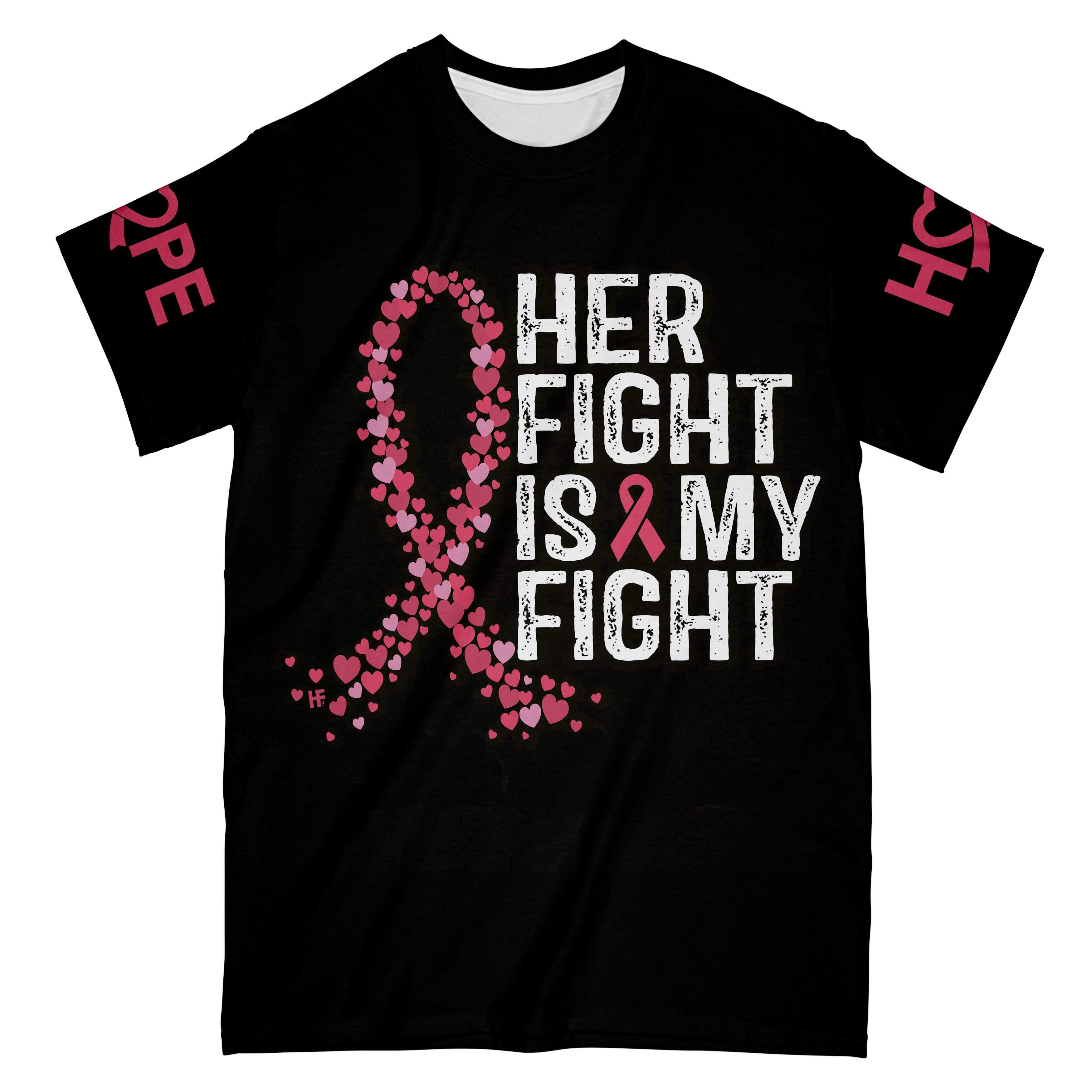 Her Fight Is My Fight Breast Cancer Awareness Shirt Breast Cancer All 
