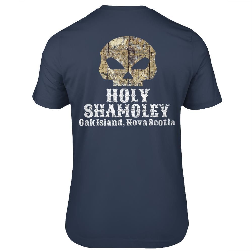 Curse Of Oak Island Holy Shamoley Skull Treasure Tshirt Print on back