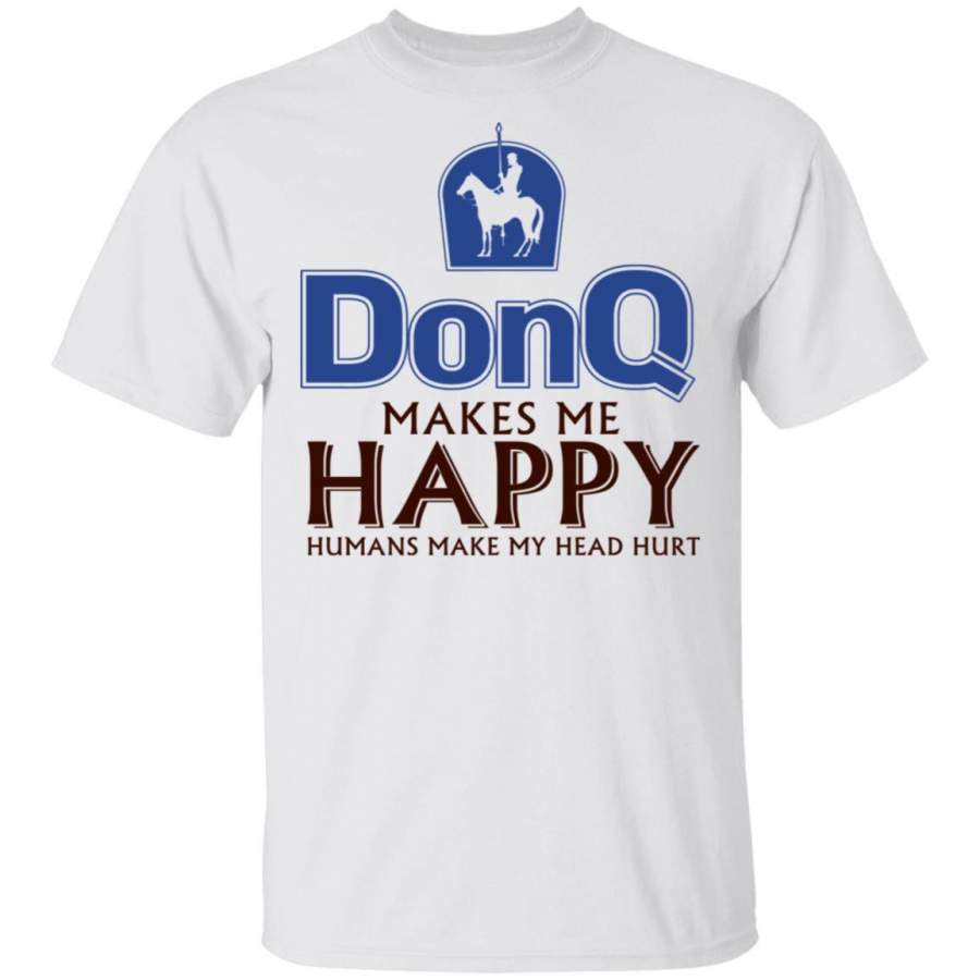 Don Q Makes Me Happy T-Shirt