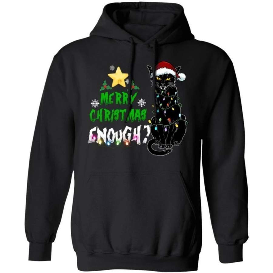 Merry Christmas Enough Black Cat Hoodie Christmas Hoodie Xmas Hoodie MT10