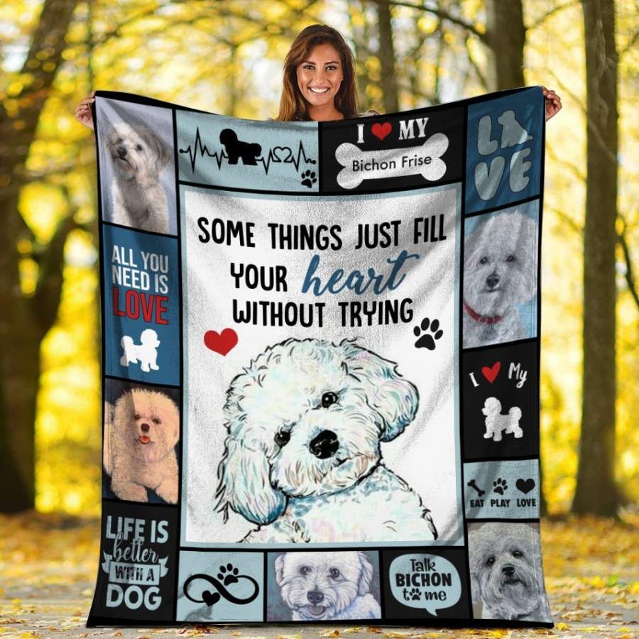 Some Things Just Fill Your Heart Without Trying Bichon Frise Blanket