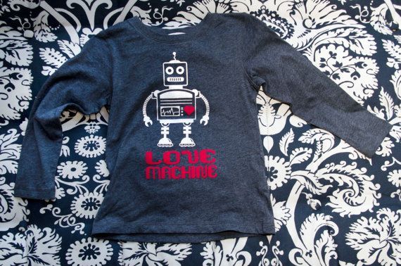 Love Machine Robot Valentine S By Mrsmeshugga 20 00 Shirt