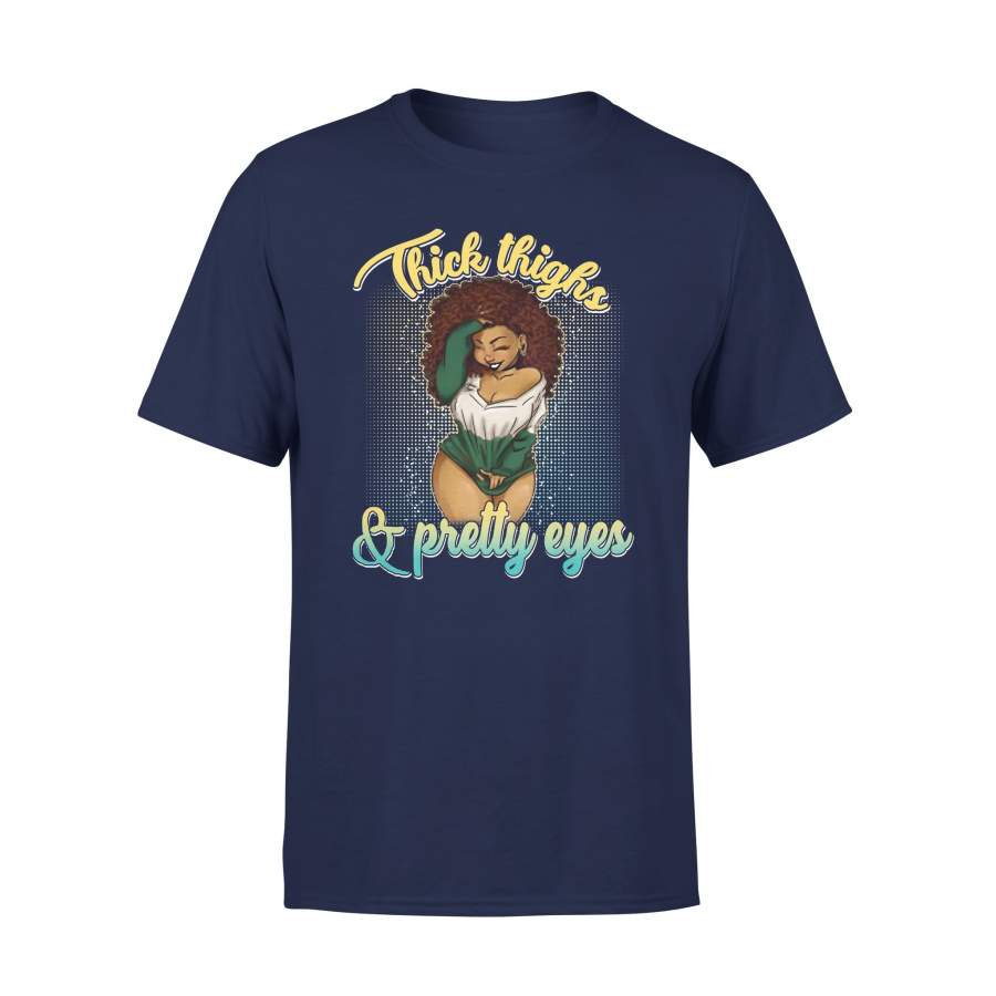 Thick Thighs And Pretty Eyes Black Girl Premium T-shirt